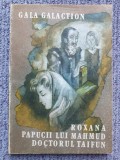 Roxana. Papucii Lui Mahmud. Doctorul Taifun - Gala Galaction, 1986, 269 pag