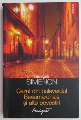 Cazul din bulevardul Beaumarchais si alte povestiri &amp;ndash; Georges Simenon foto