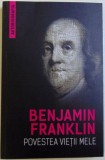 BENJAMIN FRANKLIN , POVESTEA VIETII MELE , 2016 * MICI DEFECTE