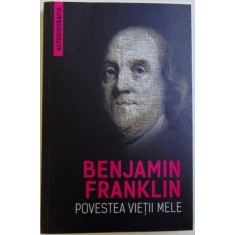 BENJAMIN FRANKLIN , POVESTEA VIETII MELE , 2016 * MICI DEFECTE