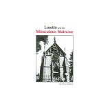 Loretto and the Miraculous Staircase