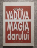 Ofelia Văduva - Magia darului
