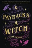 Payback&#039;s a Witch | Lana Harper