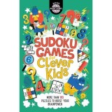 Sudoku Games for Clever Kids&reg;: More than 160 puzzles to boost your brain power