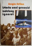 Istoria unui genocid indelung ignorat &ndash; Sergiu Selian - Carte de Istorie