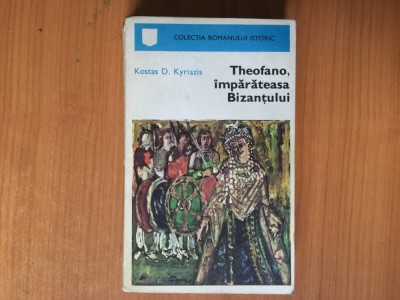 h2a THEOFANO, IMPARATEASA BIZANTULUI-KOSTAS D.KYRIAZIS foto