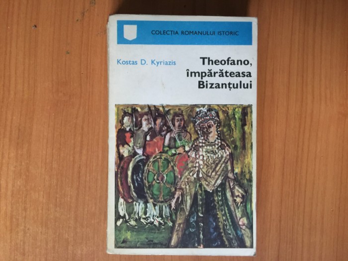 h2a THEOFANO, IMPARATEASA BIZANTULUI-KOSTAS D.KYRIAZIS