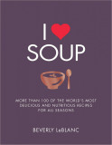 I Love Soup | Beverly LeBlanc