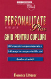 Personalitate plus - ghid pentru cupluri - diferențele temperamentale și influența lor asupra vieții &icirc;n doi - analize și soluții - Paperback - Florenc