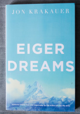 John Krakauer - Eiger Dreams. Ventures Among Men and Mountains foto