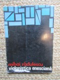 Mihai Radulescu - Violonistica enesciana: Violonistul Enescu. Creatia enesciana pentru vioara (Editura Muzicala, 1971)