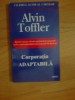 D5 ALVIN TOFFLER - CORPORATIA ADAPTABILA