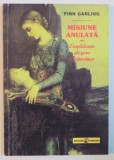 MISIUNE ANULATA SAU CONFIDENTE DESPRE SEBASTIAN de FINN CARLING , 2002