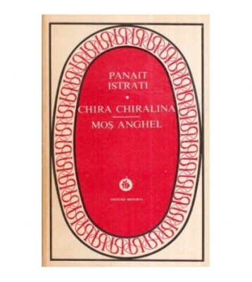 Panait Istrati - Chira Chiralina - Mos Anghel - 119039 foto