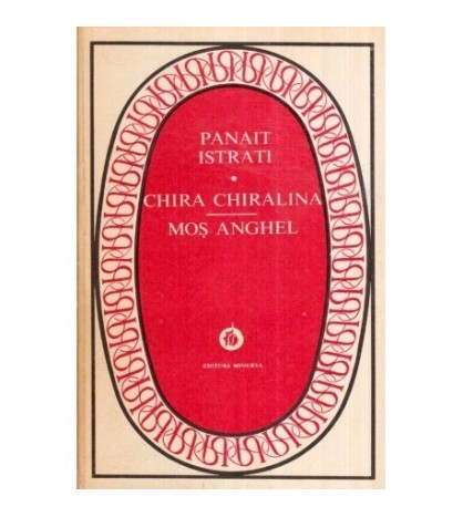Panait Istrati - Chira Chiralina - Mos Anghel - 119039