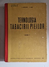 Tehnologia tabacirii pieilor - A. Minculescu (vol.2)