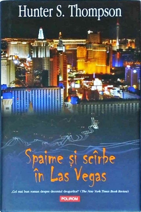 Hunter S. Thompson - Spaime si scirbe in Las Vegas