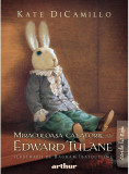 Miraculoasa Calatorie A Lui Edward Tulane, Kate Dicamillo - Editura Art