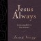 Jesus Always Large Deluxe: Embracing Joy in His Presence