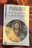 Psalmii / &icirc;n trad. lui Mihail Sadoveanu