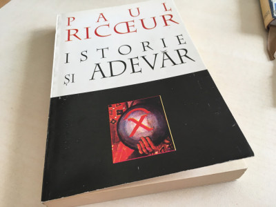 Paul Ricoeur, Istorie și Adevăr. Eseuri. Editura Anastasia 1996 foto