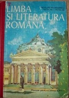 1986 Manual &amp;rdquo;LIMBA ȘI LITERATURA ROM&amp;Acirc;NĂ&amp;rdquo; CLASA&amp;rdquo; A XII- N. MANOLESCU T10 foto