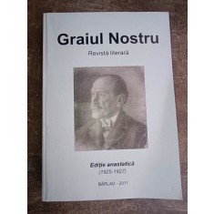 Graiul Nostru Editie anastatica- Elena Monu, Elena Popoiu