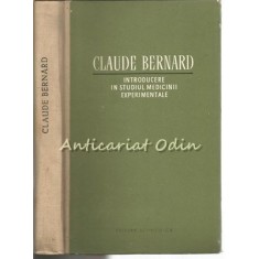 Introducere In Studiu Medicinii Experimentale - Claude Bernard - Tiraj: 2650 Ex.