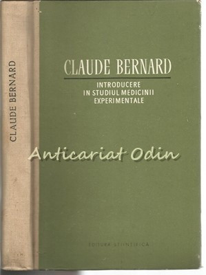Introducere In Studiu Medicinii Experimentale - Claude Bernard - Tiraj: 2650 Ex.