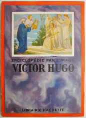 Victor Hugo. Encyclopedie par l&amp;#039;image Hachette 1949 foto