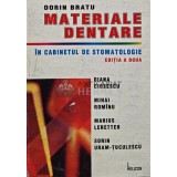 Materiale dentare in cabinetul de stomatologie - 1998 - Dorin Bratu (AQ191)
