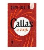 Pierre - Jean Remy - Callas - O viata - 113254