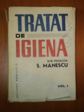 TRATAT DE IGIENA VOL I de S. MANESCU