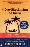 4 ore - Saptamana de lucru, Timothy Ferriss