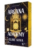 Arcana Academy. Cartea intai/Elise Kova