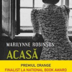 Acasa - Marilynne Robinson