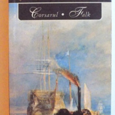 CORSARUL - FALK de JOSEPH CONRAD , 2007