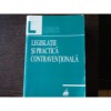 LEGISLATIE SI PRACTICA CONTRAVENTIONALA - Carte Drept, Editura ALL 1999, 963 Pagini
