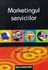Marketingul Serviciilor - Adriana Zait, Sedcom Libris, 2004, 282 pagini, Stare Buna, ISBN 973-670-072-0