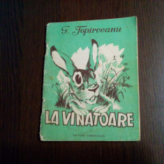 LA VANATOARE - G. Topirceanu - DRALCO (ilustratii) - Tineretului, 1955, 34 p.