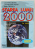 STAREA LUMII , de LESTER R. BROWN...HILARY FRENCH , SERIA &#039; PROBLEME GLOBALE ALE OMENIRII &#039; , 2000