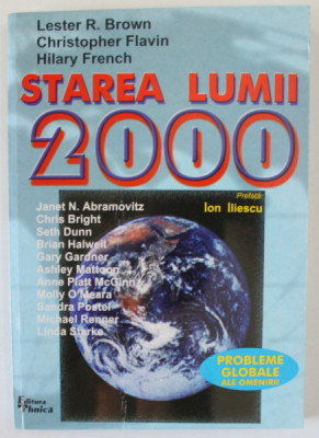 STAREA LUMII , de LESTER R. BROWN...HILARY FRENCH , SERIA &amp;#039; PROBLEME GLOBALE ALE OMENIRII &amp;#039; , 2000 foto