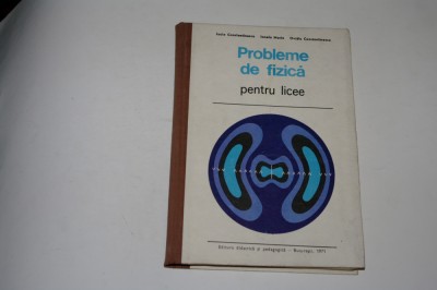 Probleme de fizica pentru licee - Constantinescu foto