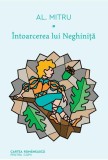 &Icirc;ntoarcerea lui Neghiniță - Hardcover - Alexandru Mitru - Cartea Rom&acirc;nească | Art