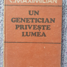 Un genetician priveste lumea, C. Maximilian, ed Albatros, 1984, 260 pag