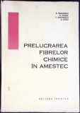 PRELUCRAREA FIBRELOR CHIMICE IN AMESTEC-S. RADULESCU, N. VLADUT, T. SIMIONESCU, A. DODU-352899