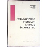 PRELUCRAREA FIBRELOR CHIMICE IN AMESTEC-S. RADULESCU, N. VLADUT, T. SIMIONESCU, A. DODU-352899
