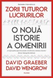 Zorii tuturor lucrurilor - Hardcover - David Graeber, David Wengrow - Polirom