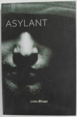 ASYLANT de LIVIU BIRSAN , 2009 foto