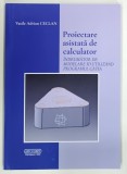 PROIECTARE ASISTATA DE CALCULATOR , INDRUMATOR DE MODELARE 3D UTILIZAND PROGRAMUL CATIA de VASILE ADRIAN CECLAN , 2022
